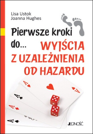Cover of Pierwsze kroki do wyjścia z uzależnienia od hazardu